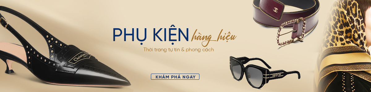 Phụ kiện hàng hiệu